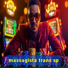 massagista trans sp